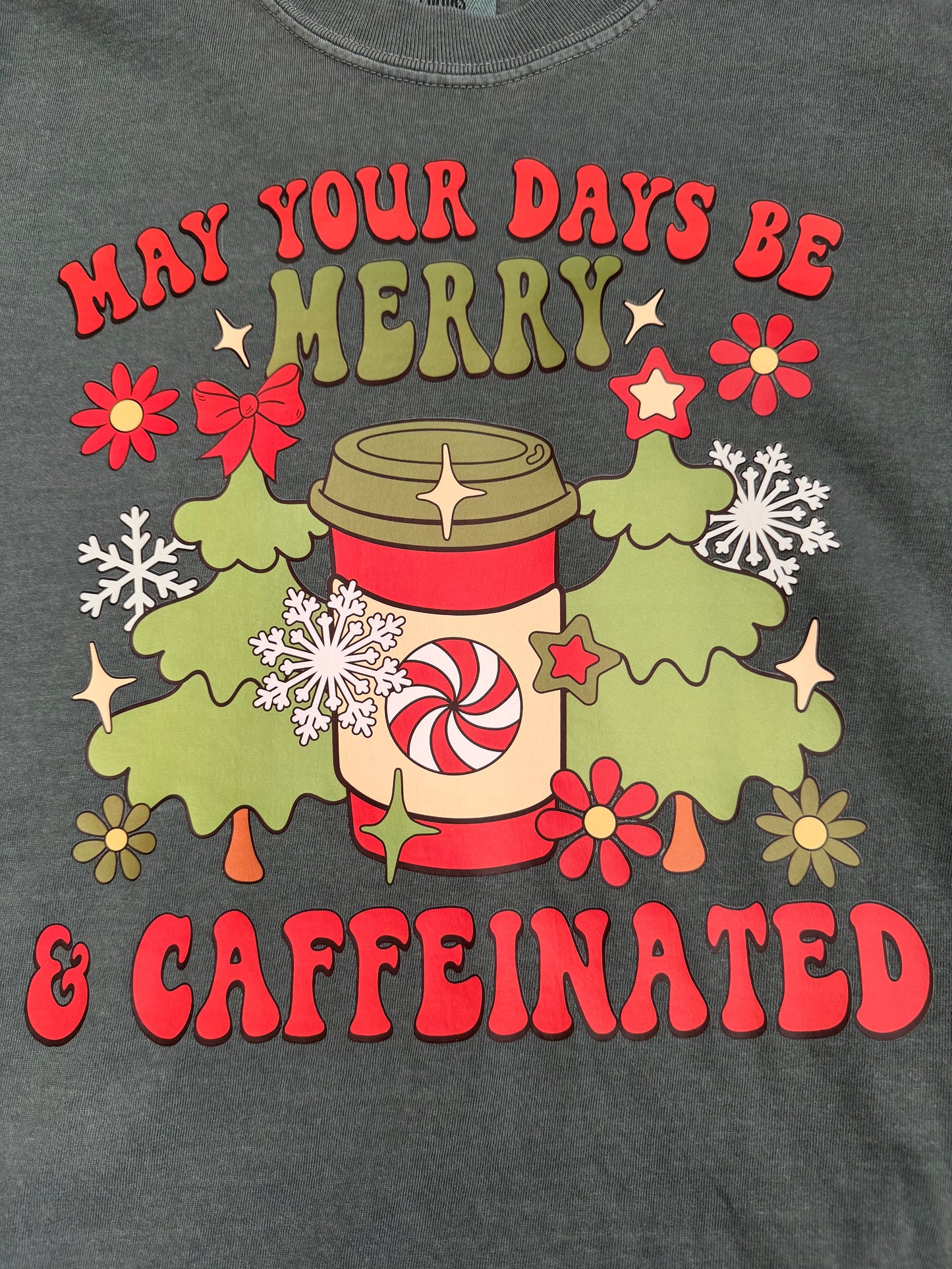 Merry & Caffeinated Comfort Colors Shirt