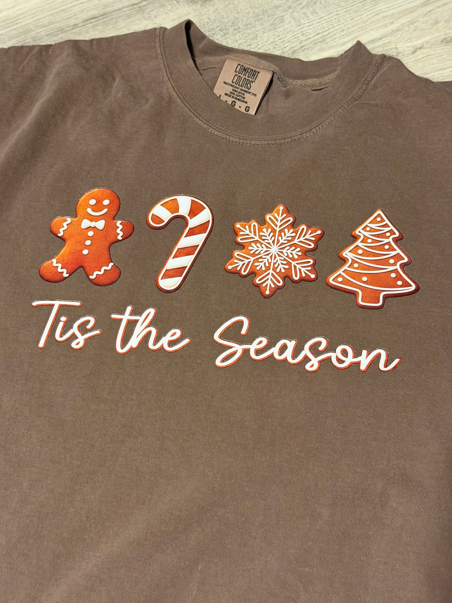 Tis the Season Gingerbread Brown Comfort Colors Shirt