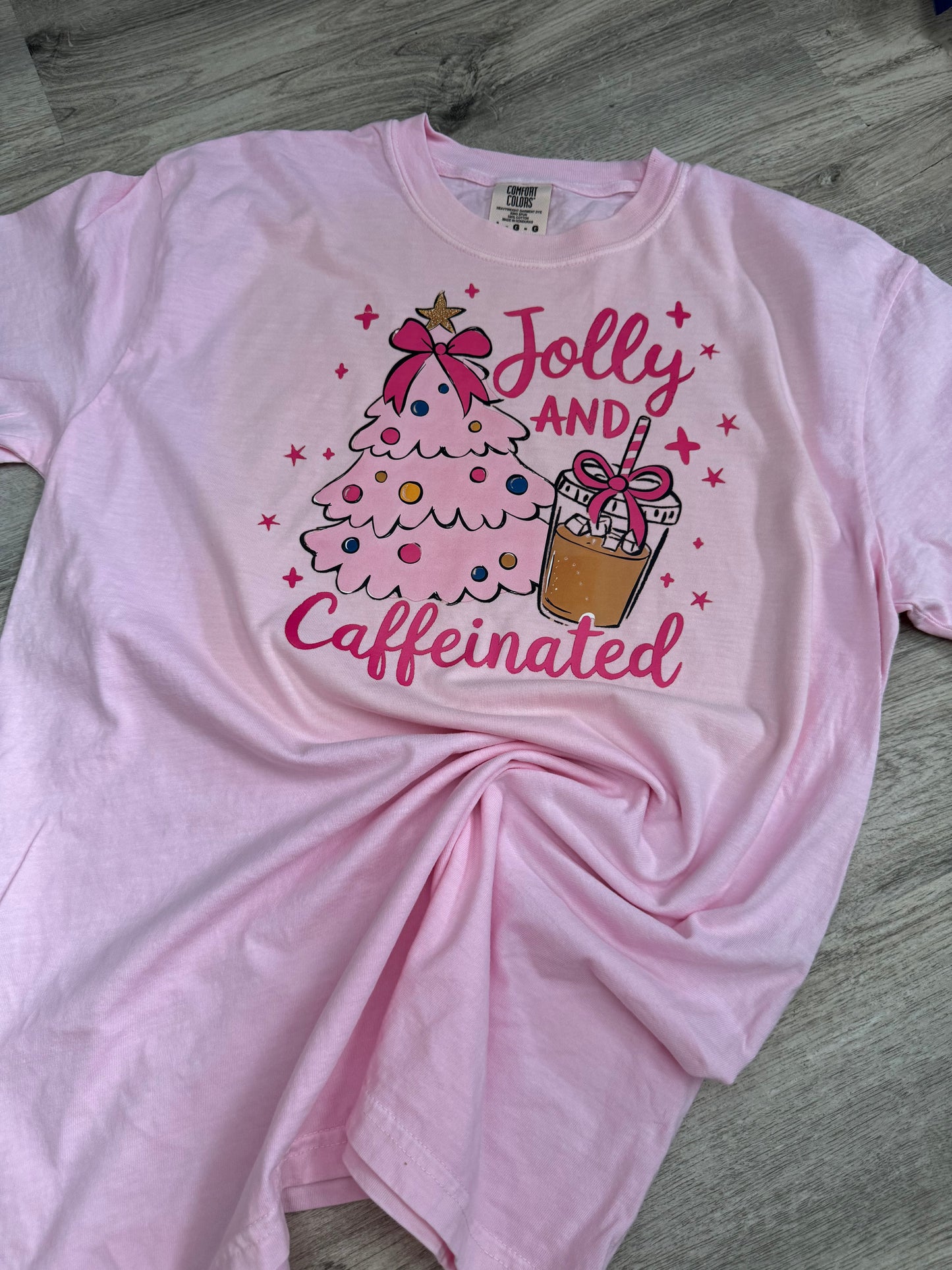 Jolly and Caffeinated Comfort Colors Shirt