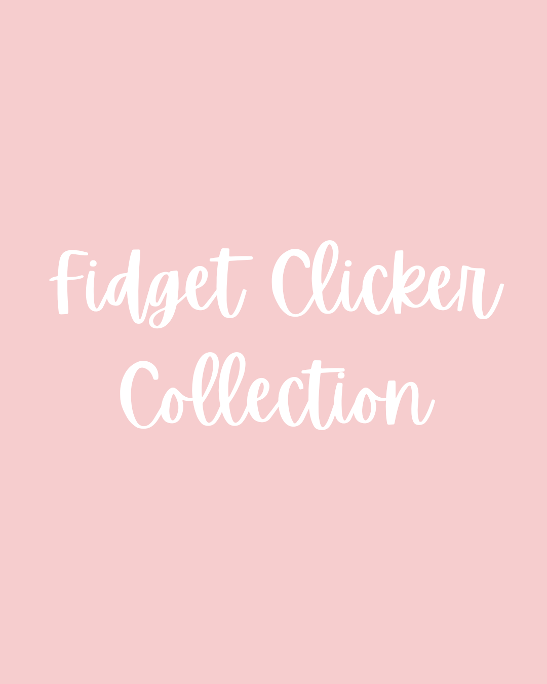 FIDGETS