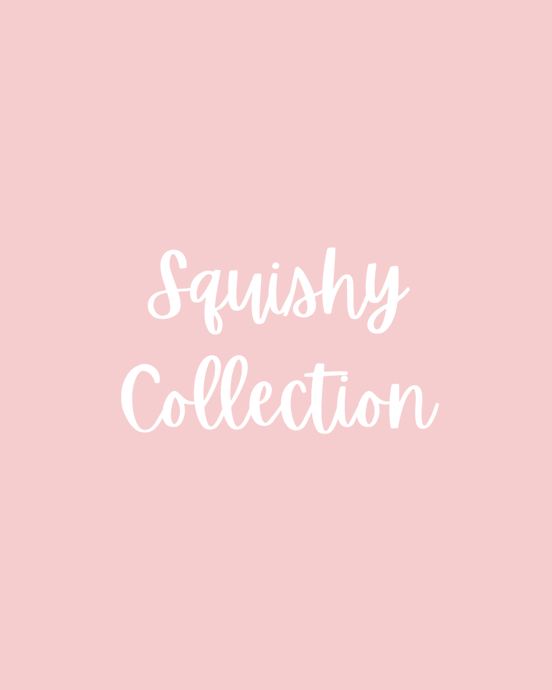 SQUISHY TOYS